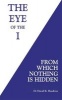 The Eye of the I - From Which Nothing is Hidden (Paperback) - David R Hawkins Photo