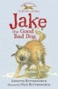 Jake the Good Bad Dog (Paperback) - Annette Butterworth Photo