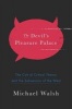 The Devil's Pleasure Palace - The Cult of Critical Theory and the Subversion of the West (Hardcover) - Michael Walsh Photo