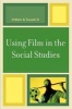 Using Film in the Social Studies (Paperback) - William B Russell Photo