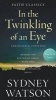 In the Twinkling of an Eye (Paperback, Updated) - Sydney Watson Photo