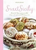 Sweet Sicily - Sugar and Spice, and All Things Nice (English, Italian, Hardcover) - Alessandra Danmone Photo