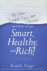 Why You're Dumb, Sick & Broke... and How to Get Smart, Healthy & Rich! (Paperback) - Randy Gage Photo