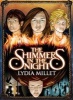 The Shimmers in the Night - A Novel (Paperback) - Lydia Millet Photo