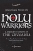 Holy Warriors - A Modern History of the Crusades (Paperback) - Jonathan Phillips Photo