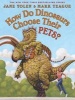 How Do Dinosaurs Choose Their Pets? (Hardcover) - Jane Yolen Photo