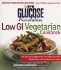 The New Glucose Revolution Low GI Vegetarian Cookbook - 80 Delicious Vegetarian and Vegan Recipes Made Easy with the Glycemic Index (Paperback) - Jennie Brand Miller Photo