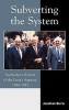 Subverting the System - Gorbachev's Reform of the Party's Apparat, 1986-1991 (Hardcover, New) - Jonathan Harris Photo