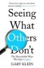 Seeing What Others Don't - The Remarkable Ways We Gain Insights (Paperback) - Gary Klein Photo