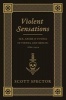 Violent Sensations - Sex, Crime, and Utopia in Vienna and Berlin, 1860-1914 (Paperback) - Scott Spector Photo