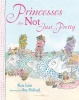 Princesses Are Not Just Pretty (Hardcover) - Kate Lum Photo