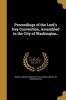 Proceedings of the Lord's Day Convention, Assembled in the City of Washington.. (Paperback) - Miscellaneous Pamphlet Collection Libra Photo