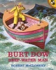 Burt Dow Deep-Water Man - A Tale of the Sea in the Classic Tradition (Paperback) - Robert McCloskey Photo