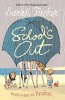 School's Out - You Don't Know Who Your Friends are Until You Go on Holiday With Them (Paperback) - Sarah Tucker Photo