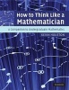 How to Think Like a Mathematician - A Companion to Undergraduate Mathematics (Paperback) - Kevin Houston Photo