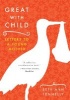 Great with Child - Letters to a Young Mother (Paperback) - Beth Ann Fennelly Photo