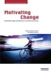 Motivating Change: Sustainable Design and Behaviour in the Built Environment (Paperback, New) - Robert Crocker Photo