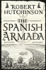 The Spanish Armada (Paperback) - Robert Hutchinson Photo