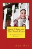 Santa Claus and the Tooth Fairy - A Christmas Story (Paperback) - Amy M Rae Photo