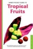 Handy Pocket Guide to Tropical Fruits (Paperback, Original) - Wendy Hutton Photo