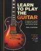 Learn to Play the Guitar - A Beginner's Guide to Playing Accoustic and Electric Guitar (Hardcover) - Phil Capone Photo