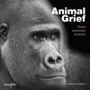 Animal Grief - How Animals Mourn (Hardcover) - David Alderton Photo