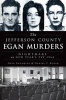 The Jefferson County Egan Murders - Nightmare on New Year's Eve 1964 (Paperback) - Dave Shampine Photo