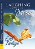 Laughing Down the Moon (Paperback) - Eva Indigo Photo