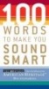 100 Words to Make You Sound Smart (Paperback) - Editors of the American Heritage Dictionaries Photo