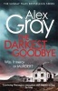 The Darkest Goodbye (Paperback) - Alex Gray Photo