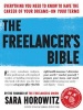 The Freelancer's Bible - Everything You Need to Know to Have the Career of Your Dreams on Your Terms (Paperback) - Sara Horowitz Photo