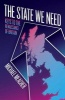 The State We Need - Keys to the Renaissance of Britain (Hardcover) - Michael Meacher Photo