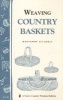 Weaving Country Baskets (Paperback) - Gillooly Photo