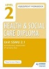 Level 2 Health & Social Care Diploma SSMU 2-1 Assessment Workbook: Introductory Awareness of Sensory Loss, Unit SSMU 2-1 (Paperback) - Maria Ferreiro Peteiro Photo