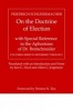 On the Doctrine of Election, with Special Reference to the Aphorisms of  Dr. Bretschneider (Hardcover) - Friedrich De Schleiermacher Photo