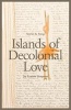 Islands of Decolonial Love (Paperback) - Leanne Simpson Photo