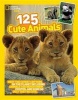 125 Cute Animals - Meet the Cutest Critters on the Planet, Including Animals You Never Knew Existed, and Some So Ugly They're Cute (Hardcover) - National Geographic Kids Photo