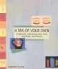 A Spa of Your Own (Paperback) - Stephanie L Tourles Photo