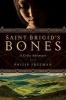 Saint Brigid's Bones - A Celtic Adventure (Paperback) - Philip Freeman Photo