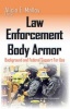 Law Enforcement Body Armor - Background & Federal Support for Use (Paperback) - Alicia E Malloy Photo