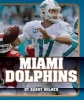 Miami Dolphins (Hardcover) - Barry Wilner Photo