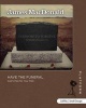 Have the Funeral - Study Guide - God's Plan for Your Past (Paperback) - James MacDonald Photo