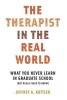 The Therapist in the Real World - What You Never Learn in Graduate School (but Really Need to Know) (Paperback) - Jeffrey A Kottler Photo