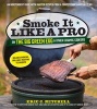 Smoke it Like a Pro on the Big Green Egg and Other Ceramic Cookers (Paperback) - Eric Mitchell Photo