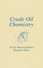 Crude Oil Chemistry (Hardcover) - Vasily Simanzhenkov Photo