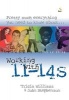 Working with 11-14s - Pretty Much Everything You Need to Know About.... (Paperback) - Tricia Williams Photo