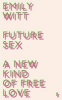 Future Sex - A New Kind of Free Love (Paperback, Main) - Emily Witt Photo