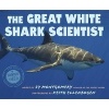 The Great White Shark Scientist (Hardcover) - Sy Montgomery Photo