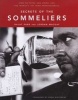 Secrets of the Sommeliers - How to Think and Drink Like the World's Top Wine Professionals (Hardcover) - Rajat Parr Photo