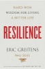 Resilience - Hard-Won Wisdom for Living a Better Life (Hardcover) - Eric Greitens Photo